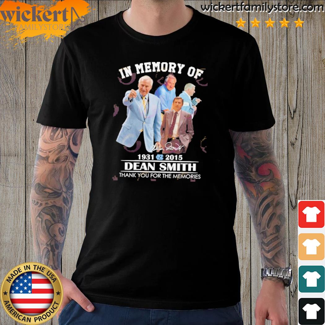 Official in memory of 1931 2015 dean smith thank you for the memories shirt