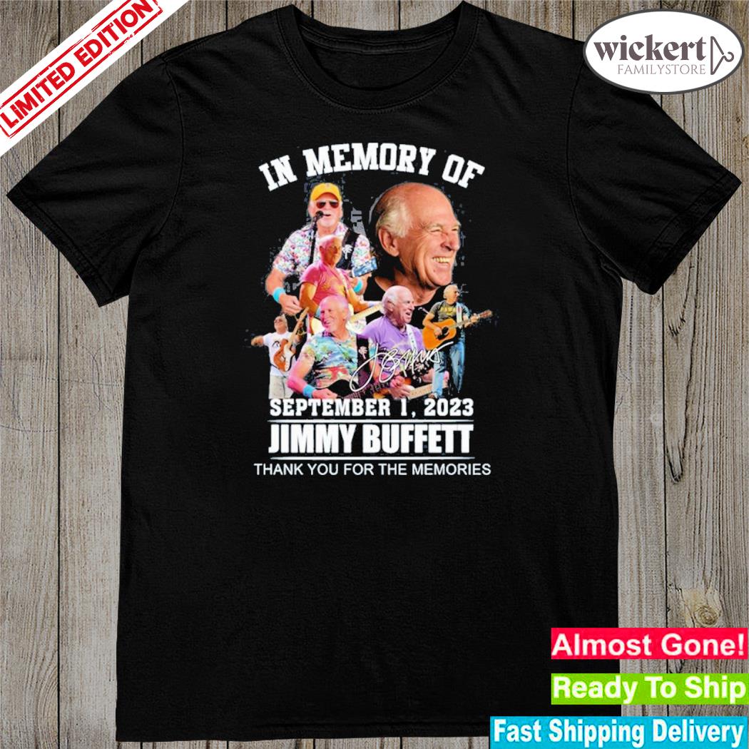 Official in memory of september 1 2023 jimmy buffett thank you for the memories shirt