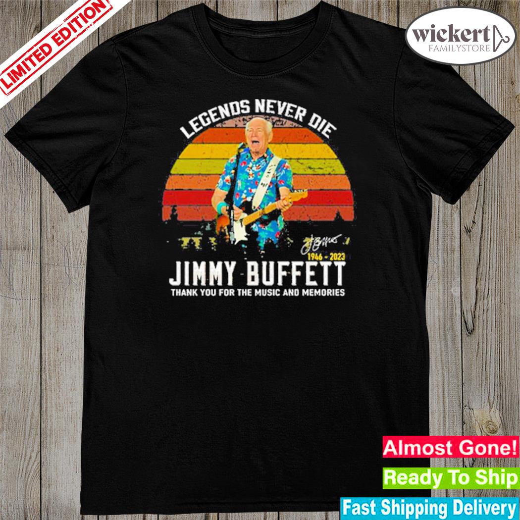 Official jimmy Buffett 1946 – 2023 Thank You For The Music And Memories Signature T-Shirt