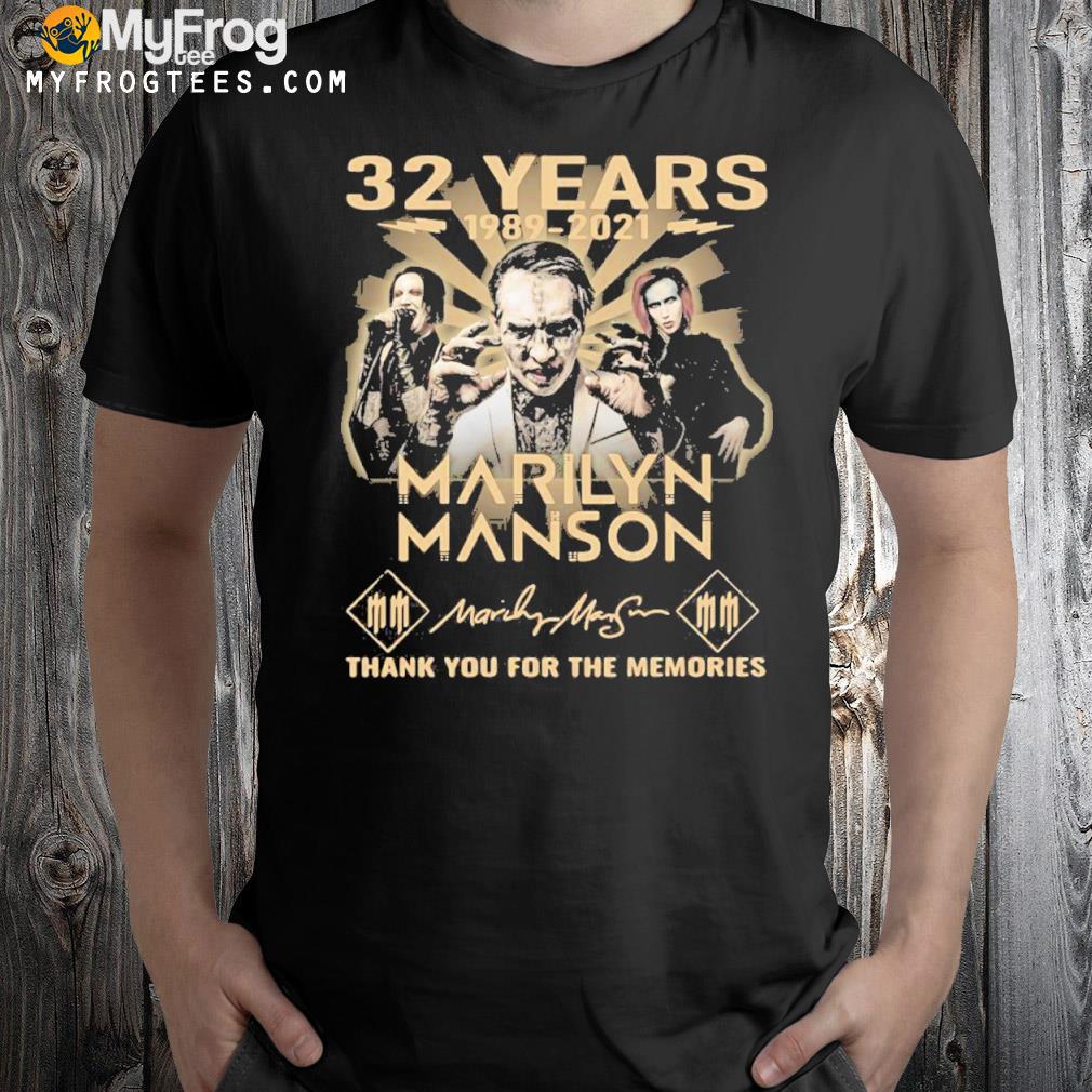 Official Marilyn Manson 32 Years 1989 2021 Signature Thank You For The Memories logo shirt