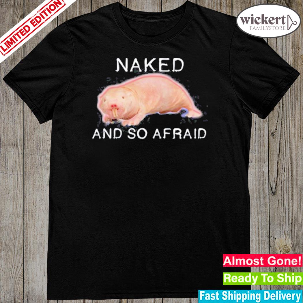 Official naked And So Afraid Shirt
