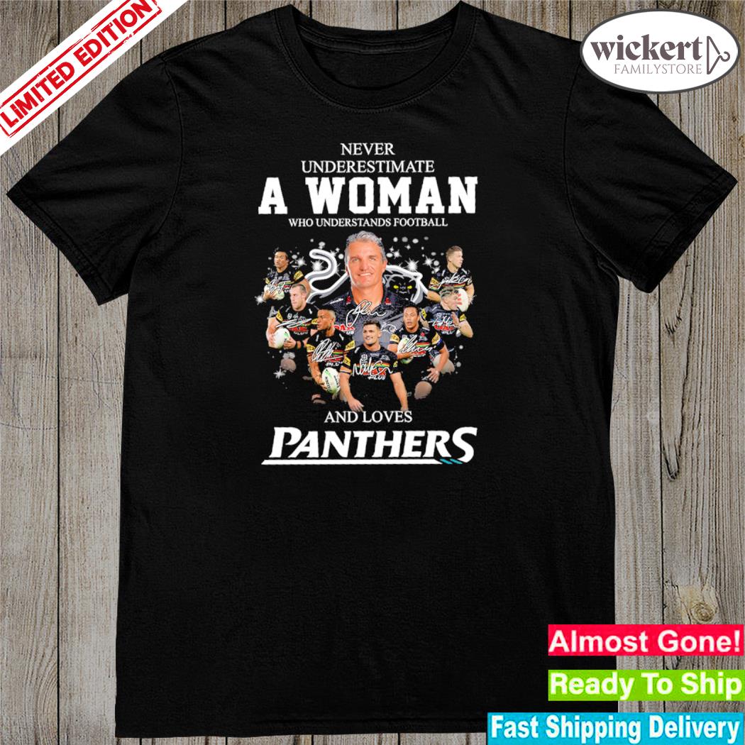 Official never underestimate a woman who understands Football and love panthers shirt