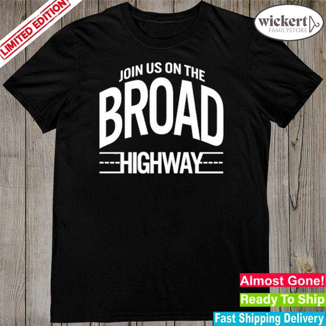 Official nicko Mcbrain Join Us On The Broad Highway shirt