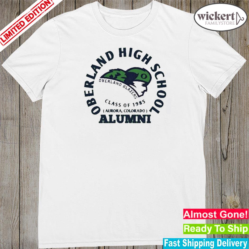 Official oberland high school overland blazerers class of 1985 alumnI shirt