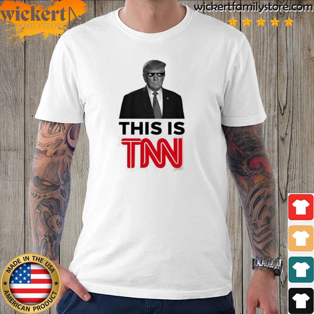 Official president Trump This Is Tnn Shirt