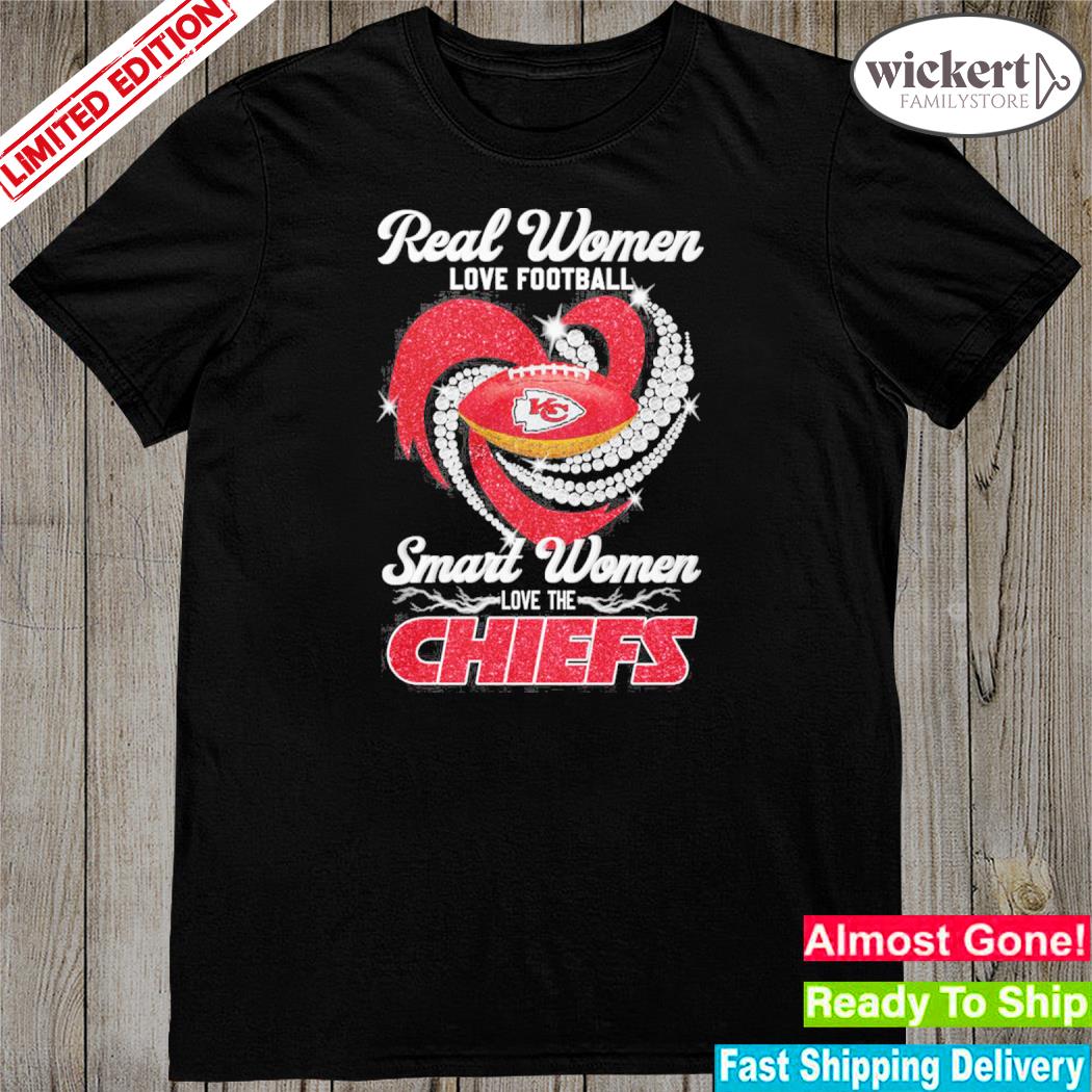 Official real women love Football smart women love the Chiefs shirt