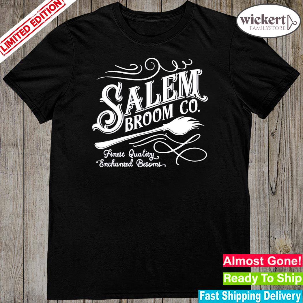 Official salem broom company shirt