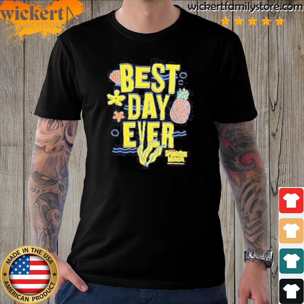 Official spongebob Best Day Ever Shirt