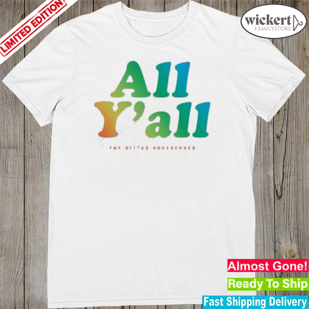Official the bitter southerner general all y'all the bitter southerner pride summer '23 shirt