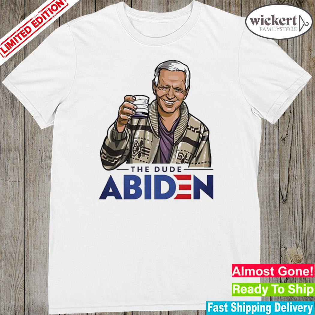 Official the dude aBiden shirt