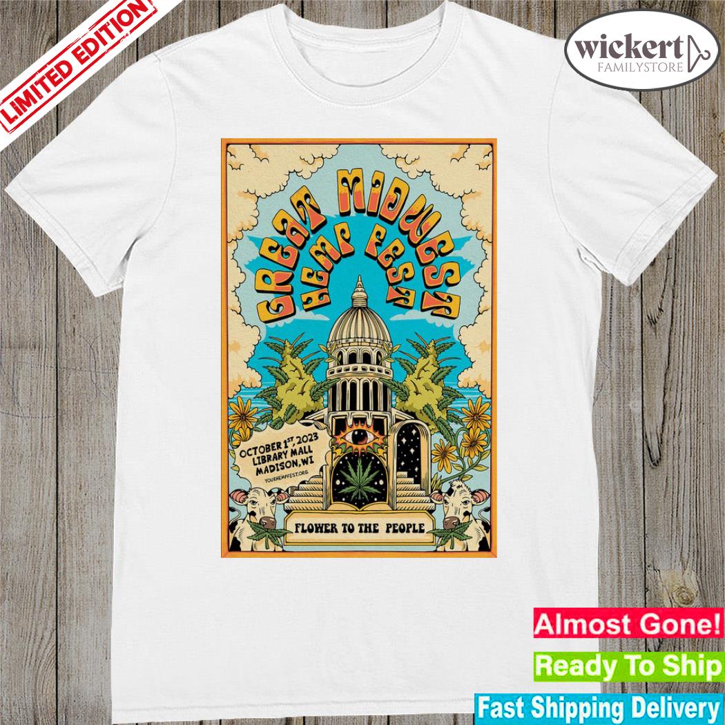 Official the great midwest hemp fest madison Wisconsin oct 1st 2023 poster shirt