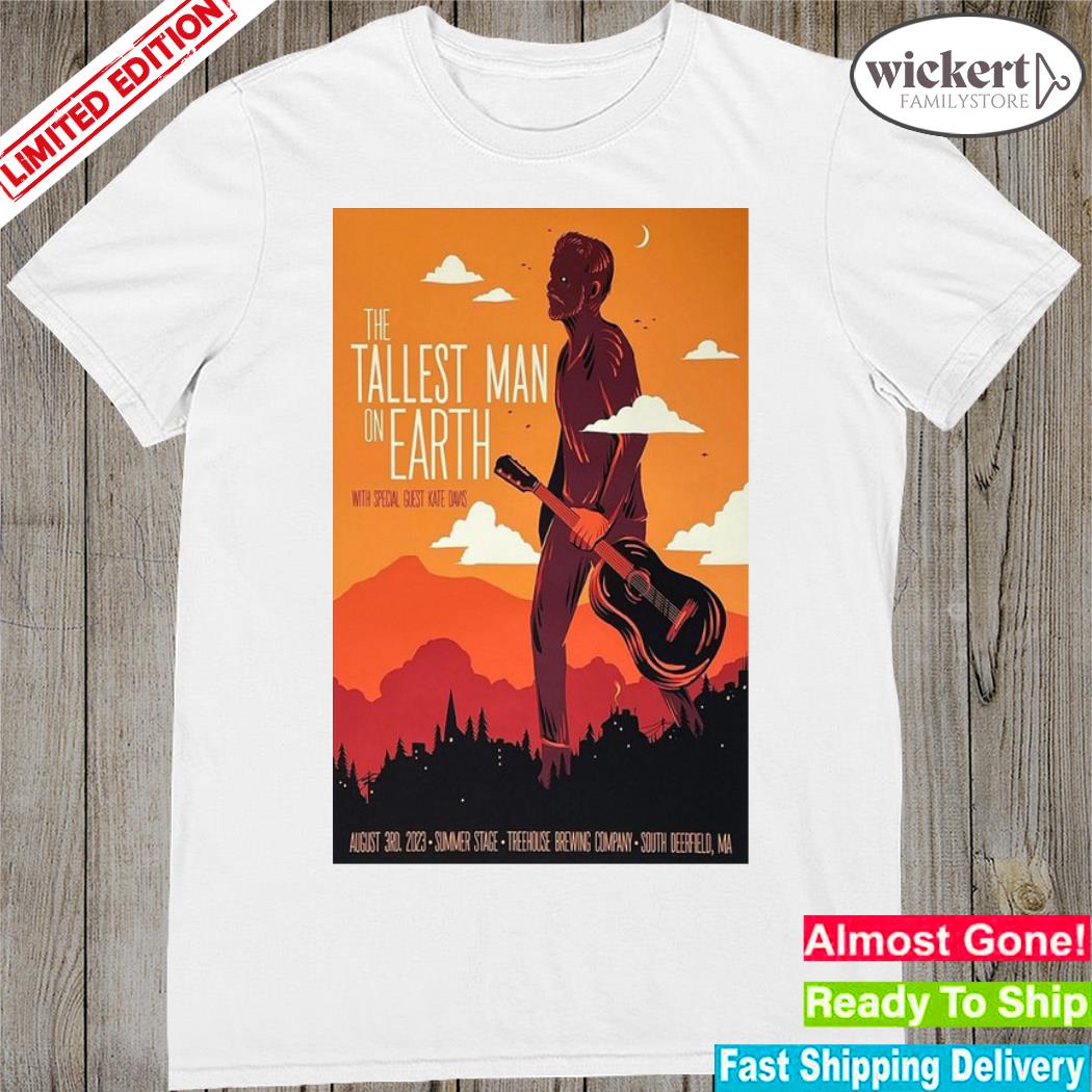 Official the tallest man on earth with special kate davis summer stage treehouse brewing company south deerfield wa august tour 2023 shirt