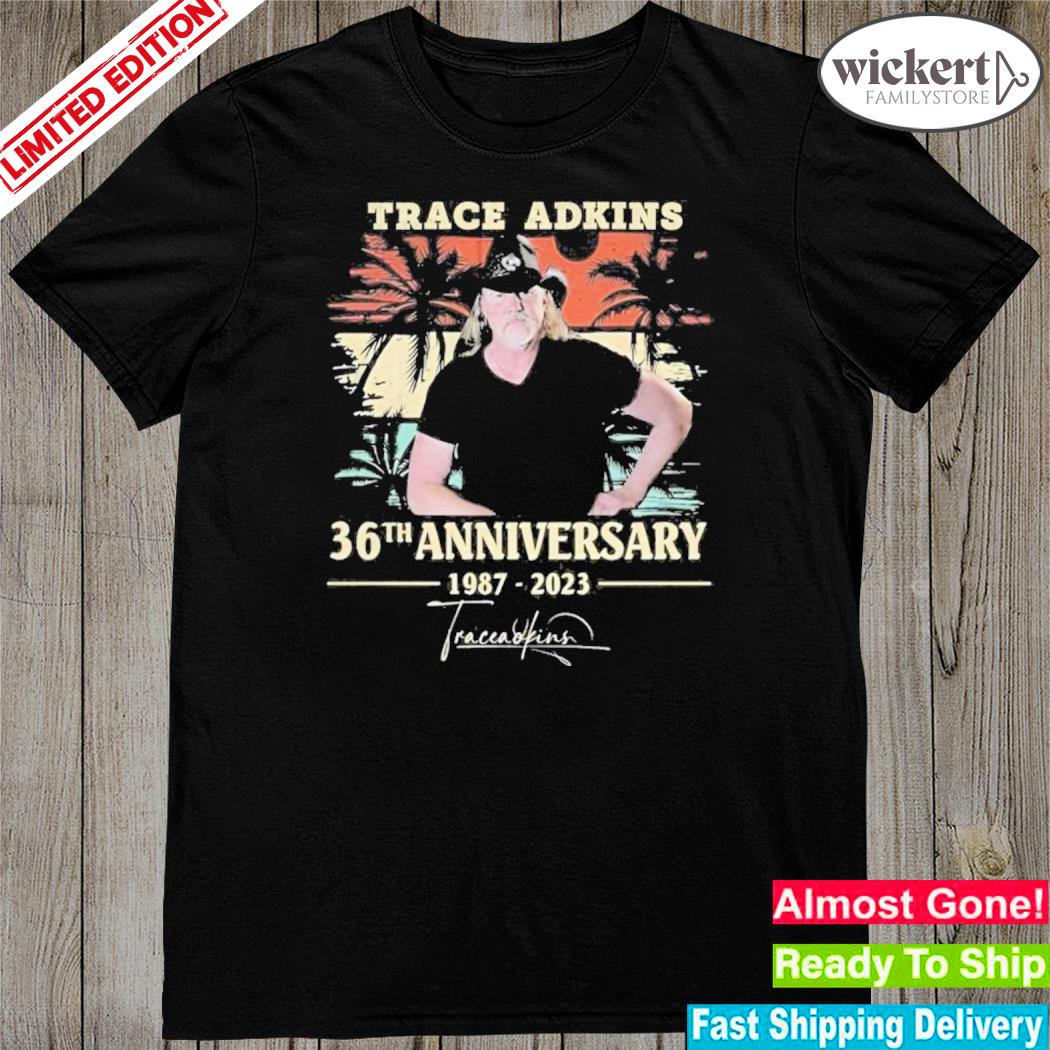 Official trace Adkins 36th Anniversary 1987 – 2023 Signature shirt