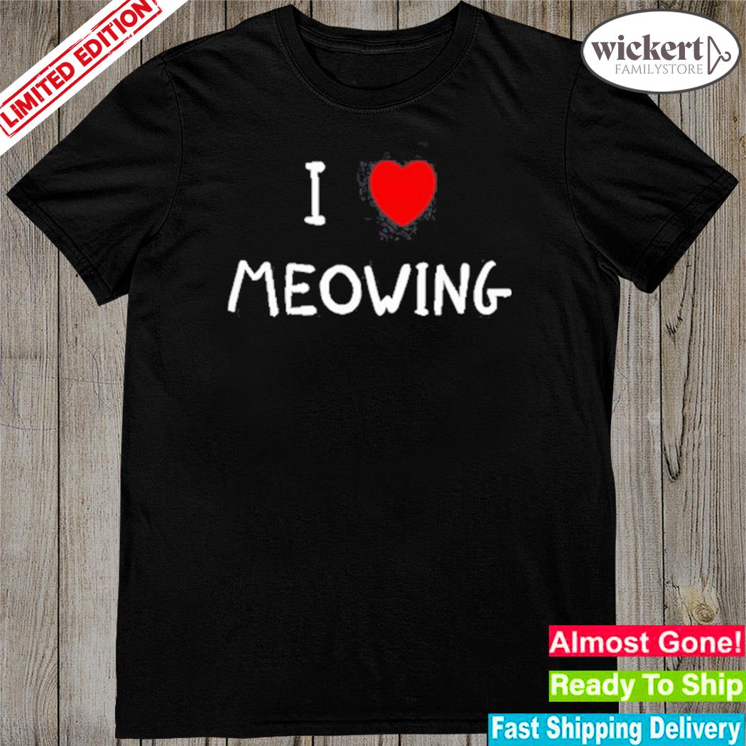 Official wido I love meowing shirt