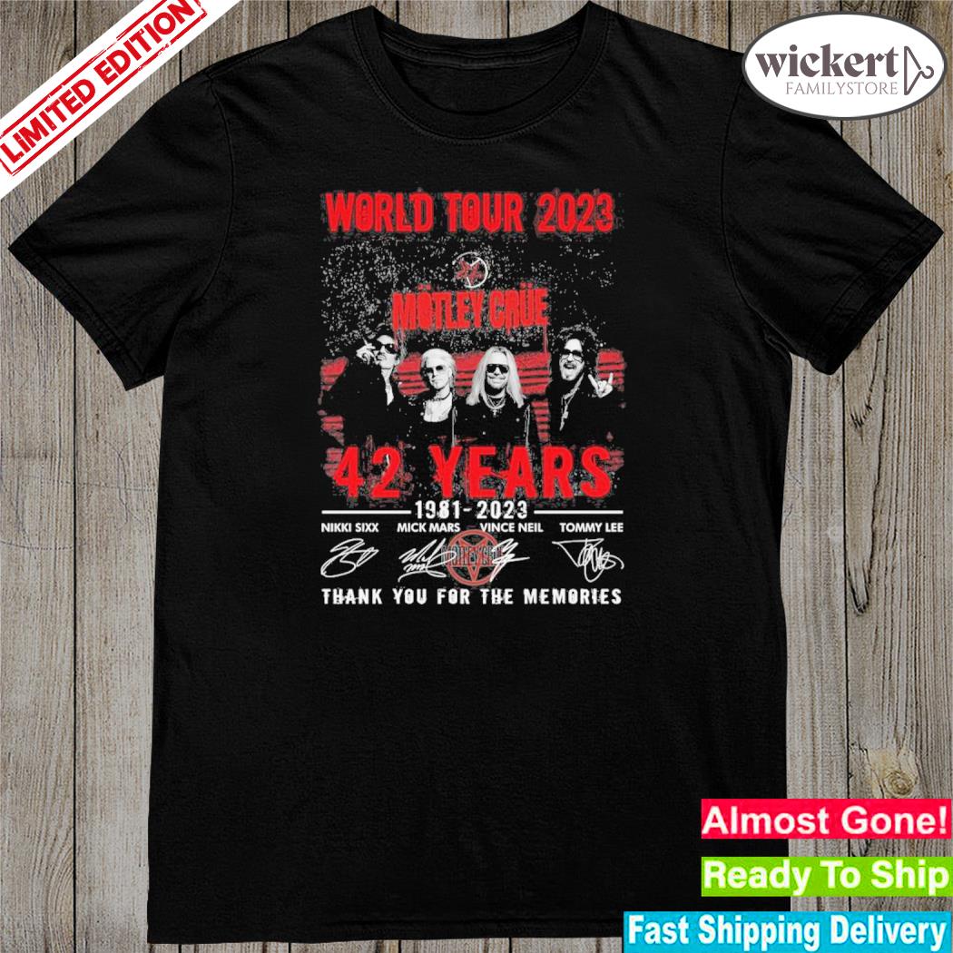 Official world tour 2023 motley crue 42 years 1981 2023 thank you for the memories shirt