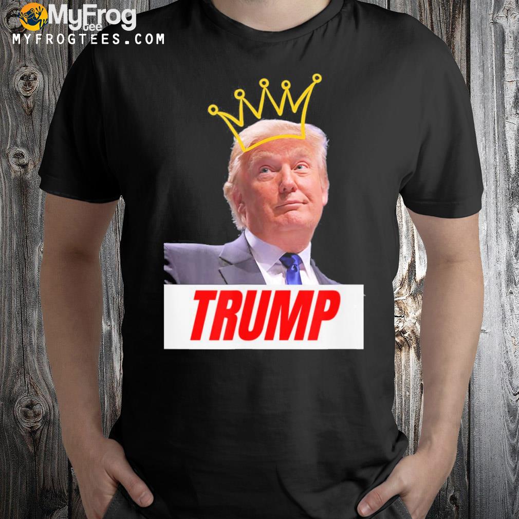 President Donald Trump with crown letter box name shirt