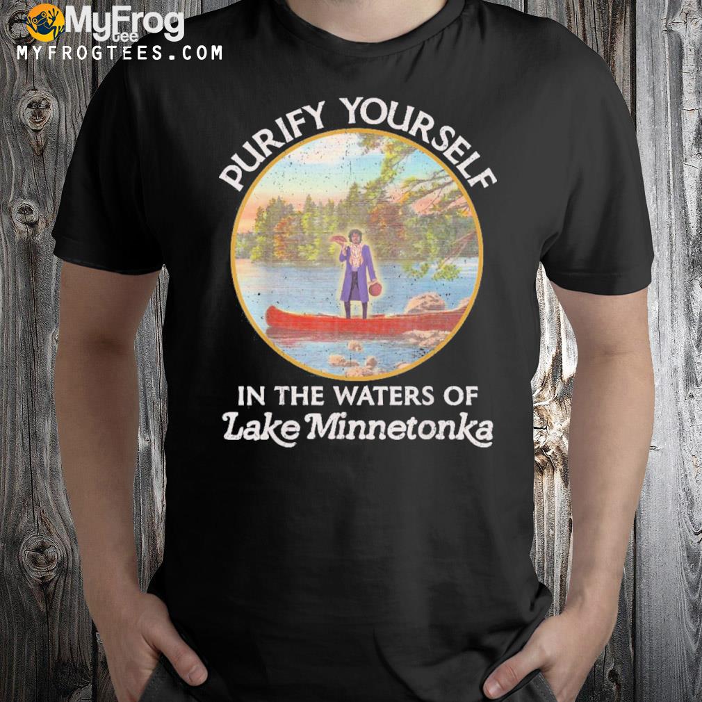 Purify Yourself In The Waters Of Lake Minnetonka T-Shirt