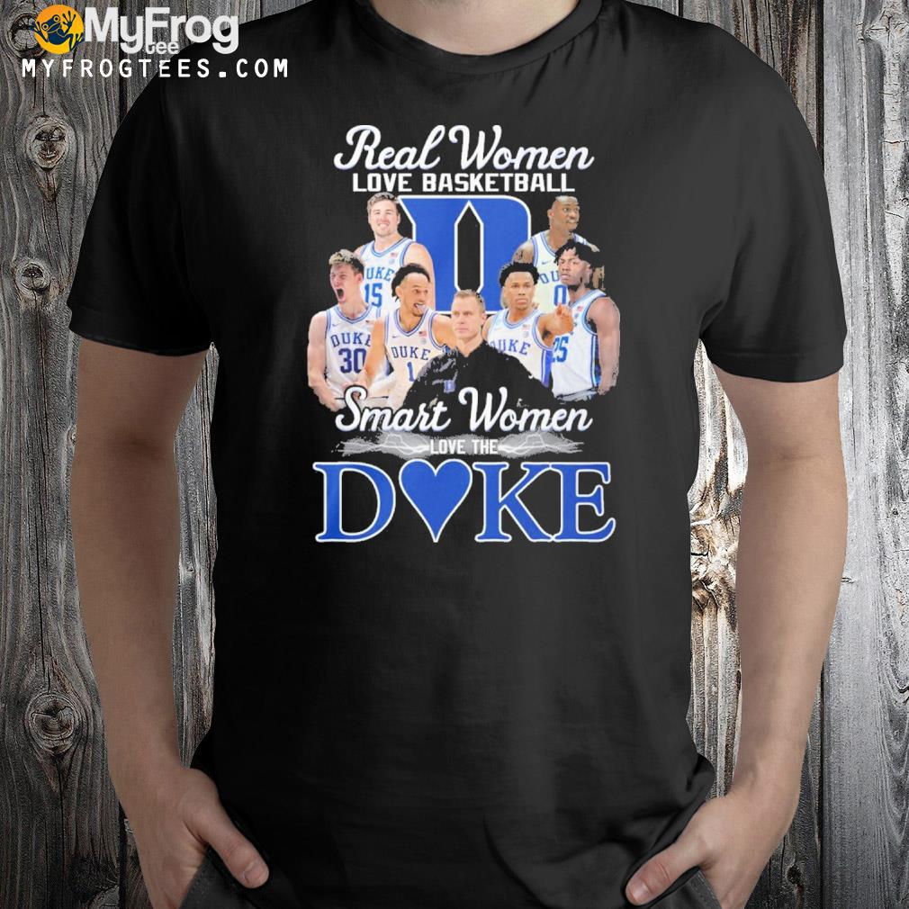 Real Women Love Basketball Smart Women Love The Duke T-Shirt