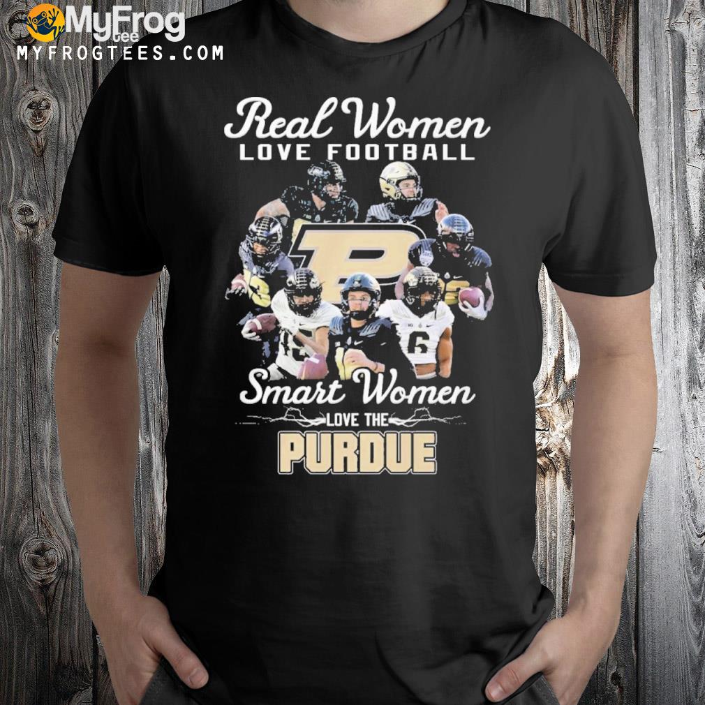 Real Women Love Football Smart Women Love The Purdue Shirt