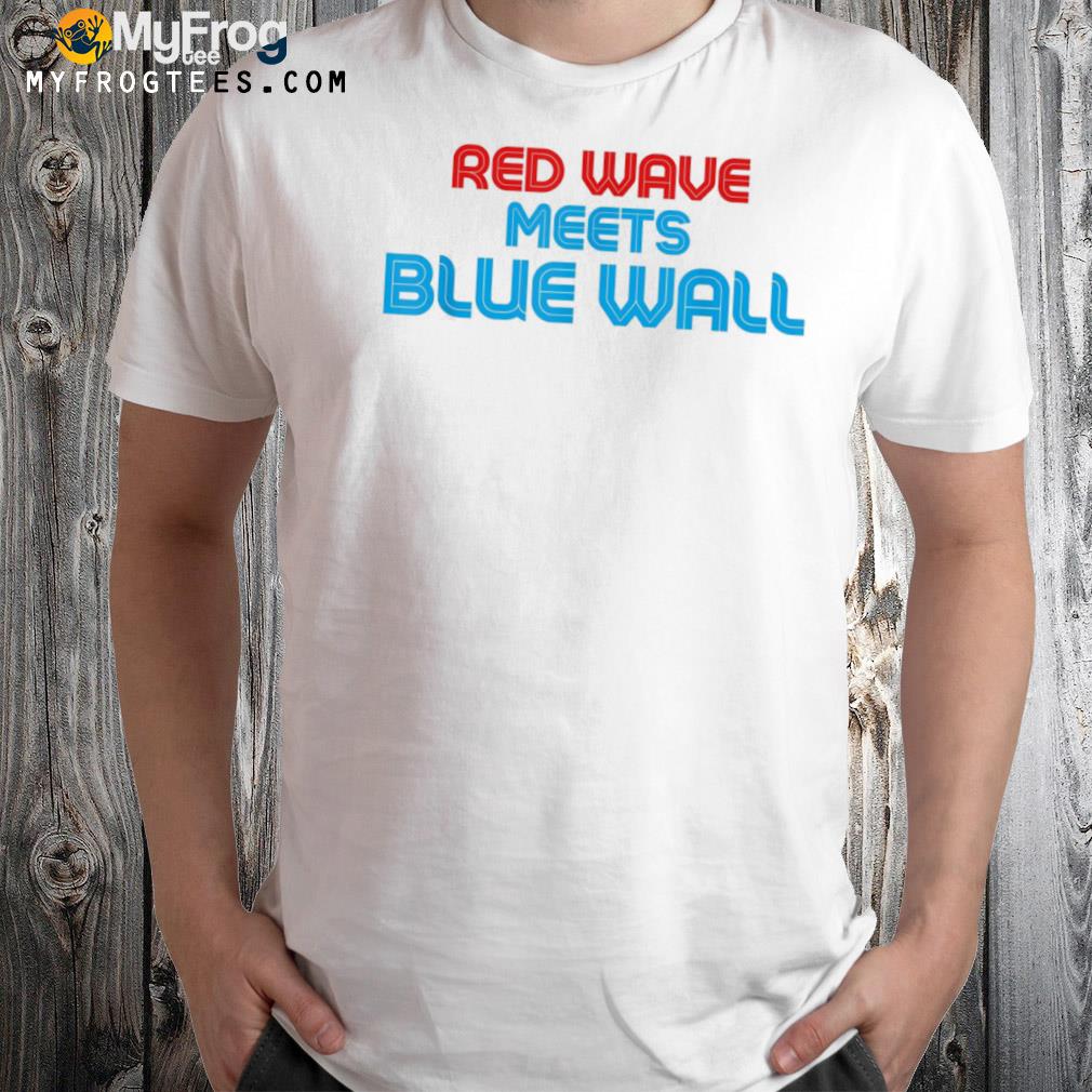 Red wave meets blue wall political satire election shirt