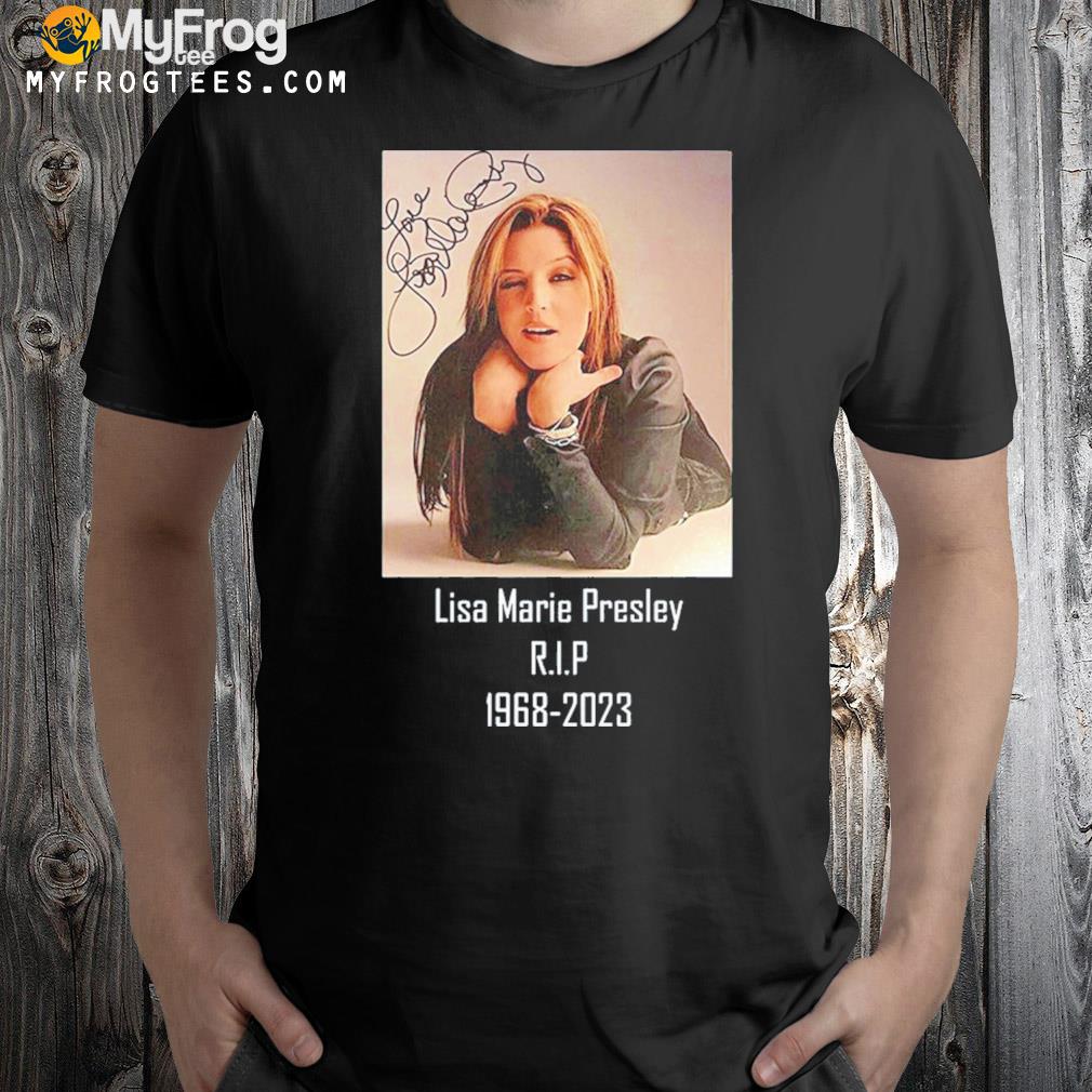 Rip Lisa Marie Presley 1968 2023 signature shirt