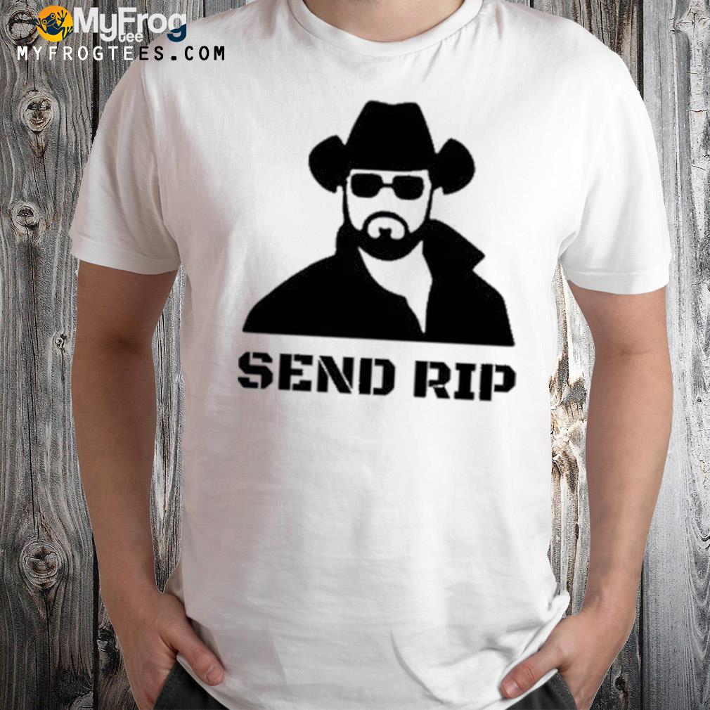 Send Rip Yellowstone ,Rip Wheeler 2022 Shirt