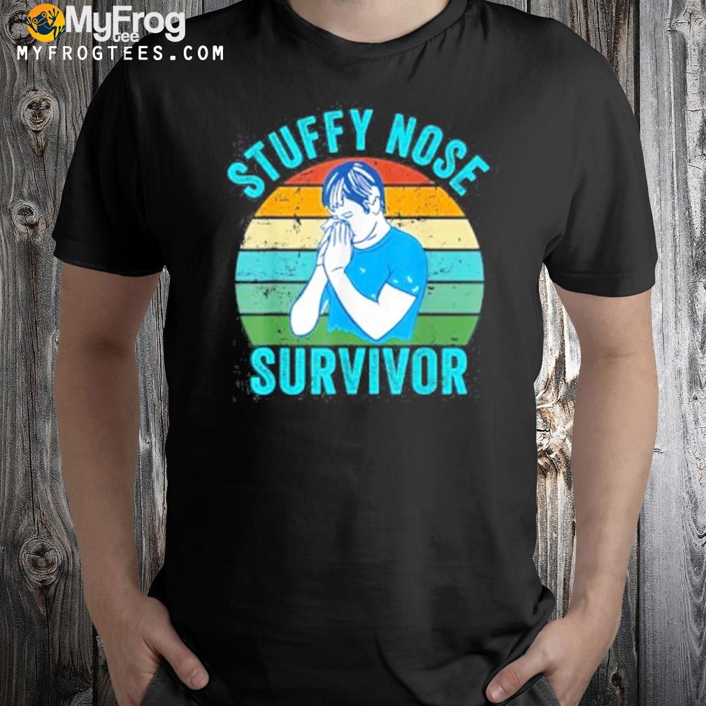 Stuffy Nose Survivor vintage Shirt