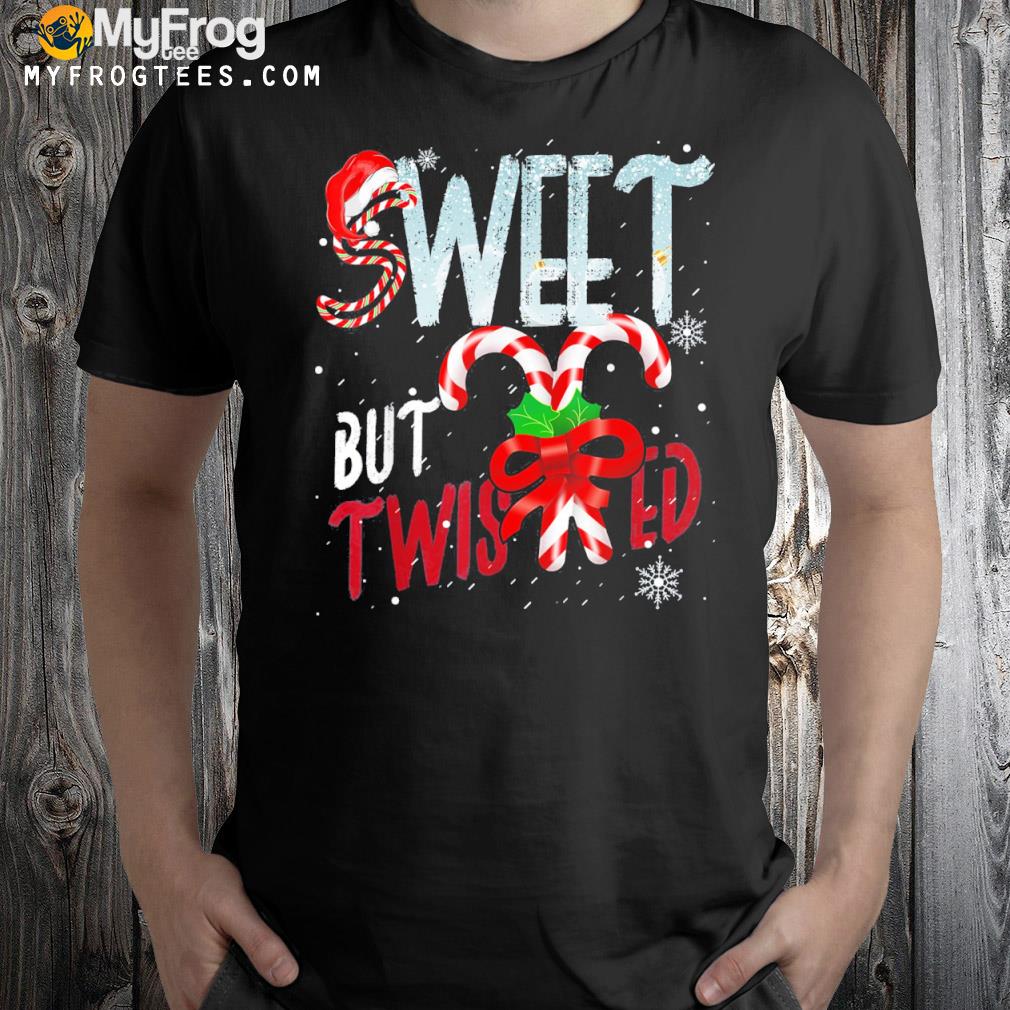 Sweet But Twisted Candy Cane Christmas Xmas Candy Cane T-Shirt