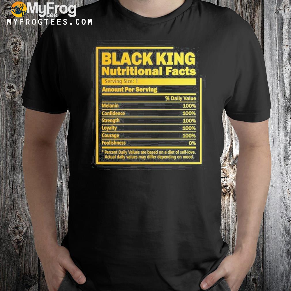 T black king nutritional facts shirt