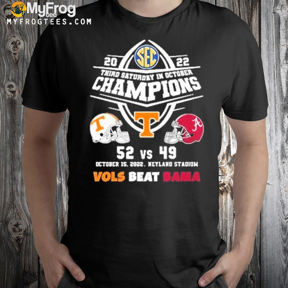 Tennessee Volunteers 52 Vs Alabama Crimson Tide 49 Champions 2022 Vols Beat Bama T-shirt