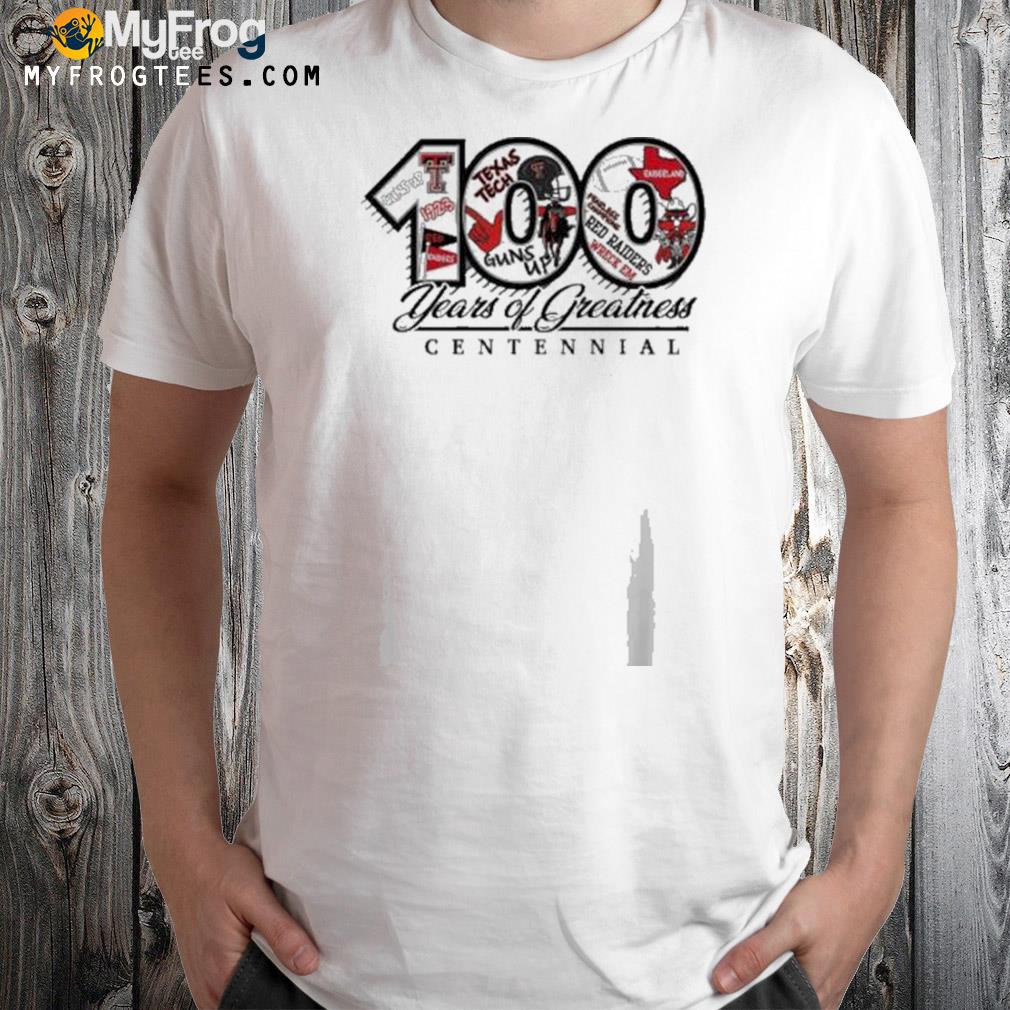 Texas tech 100 years of greatness centennial t-shirt