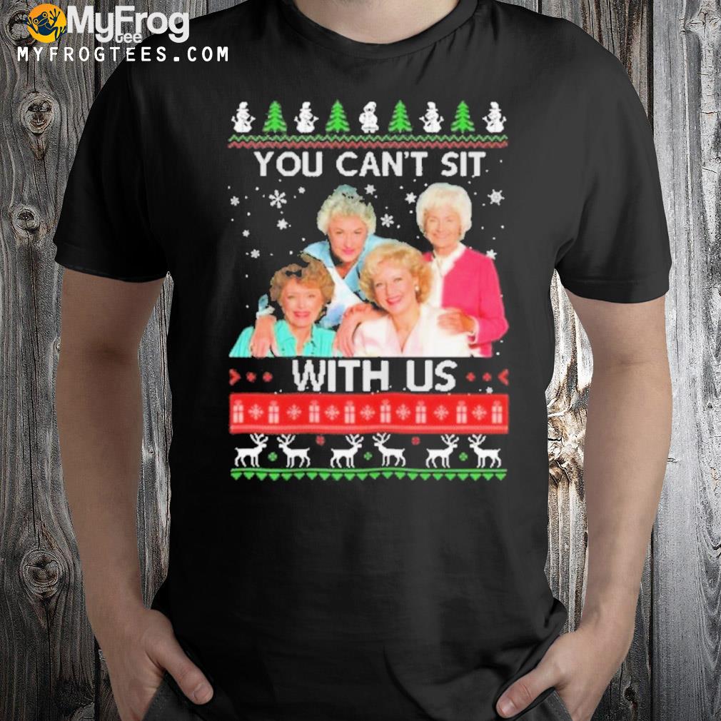 The Golden Girls You Cant Sit With Us Ugly Christmas 2022 Sweater