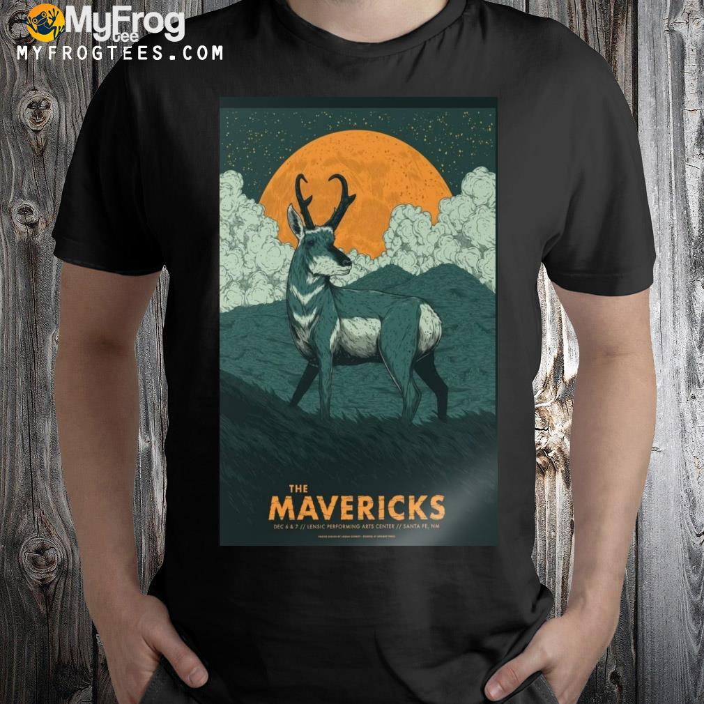 The mavericks sante fe dec 6 and 7 2022 lensic performing arts center mn poster shirt