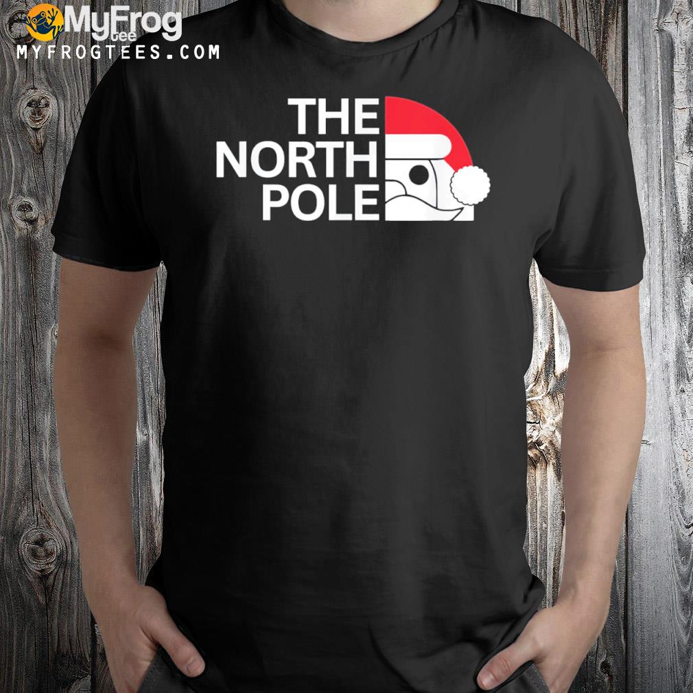 The north pole santa Christmas shirt