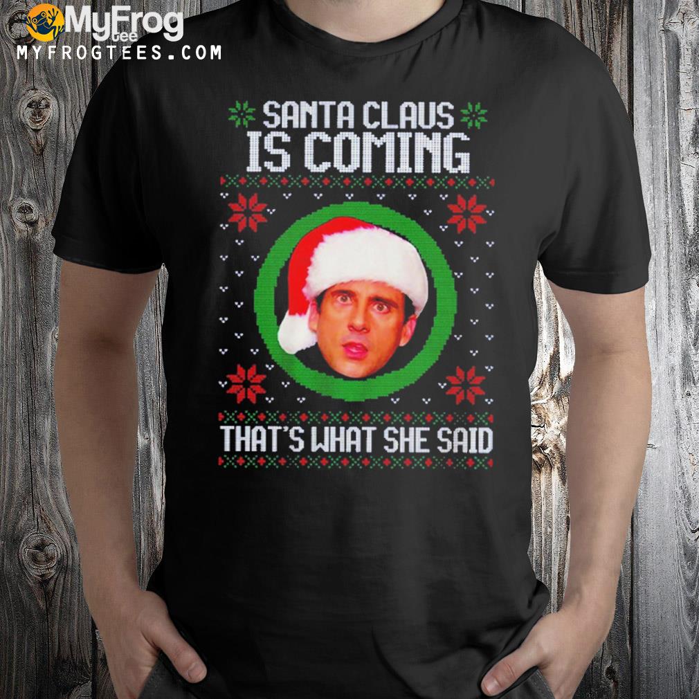 The office santa claus is coming michael scott Ugly Christmas sweatshirt
