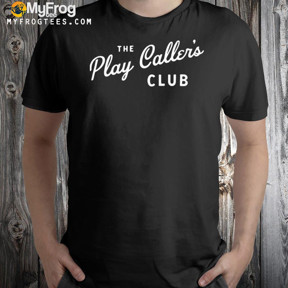 The Play Caller's Club Shirt
