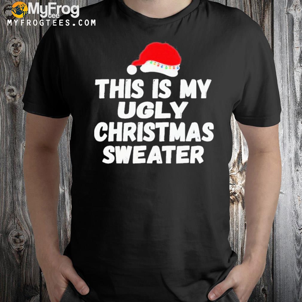 This Is My Ugly Sweaters Funny Christmas Family Matching Shirt