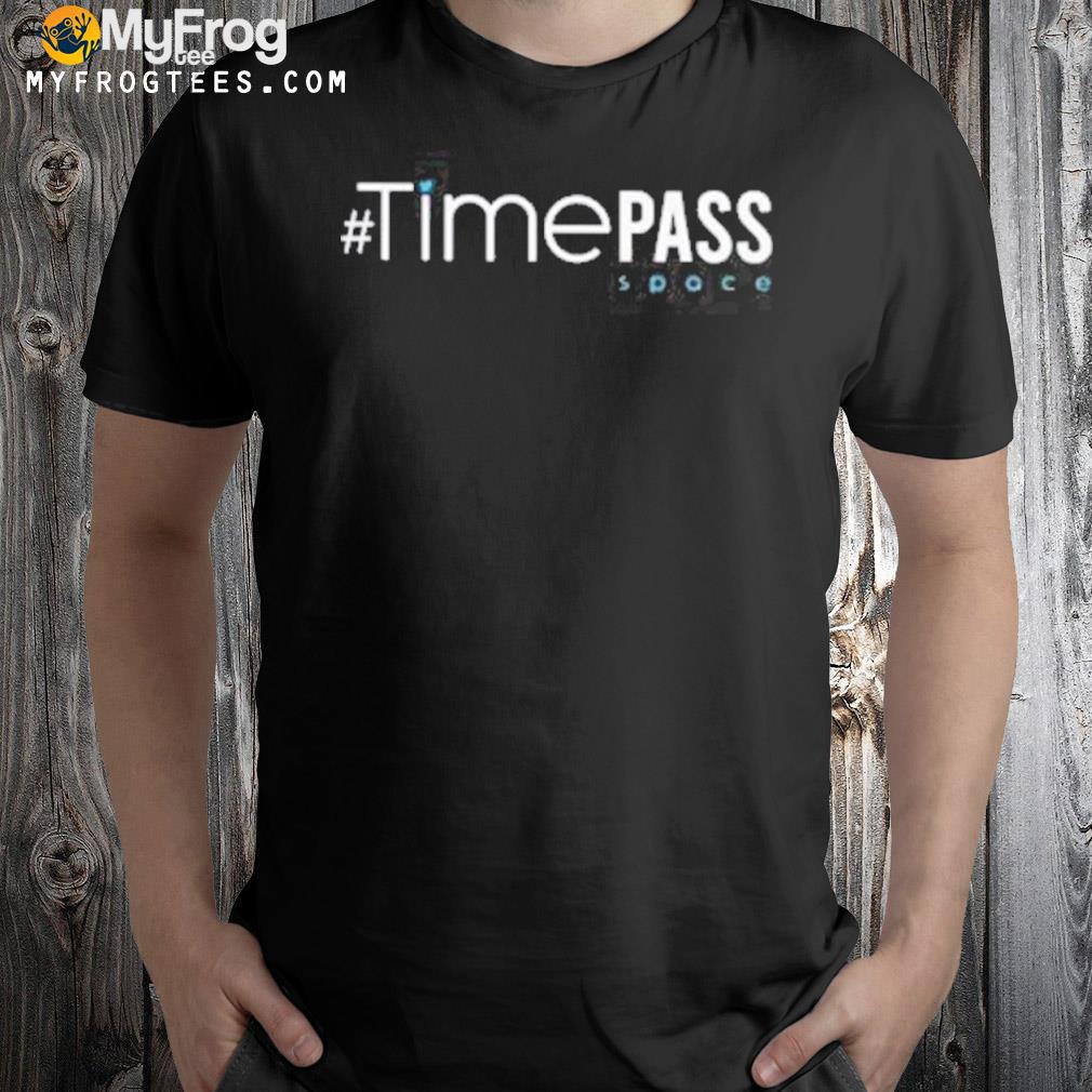 Timepass space 2022 shirt