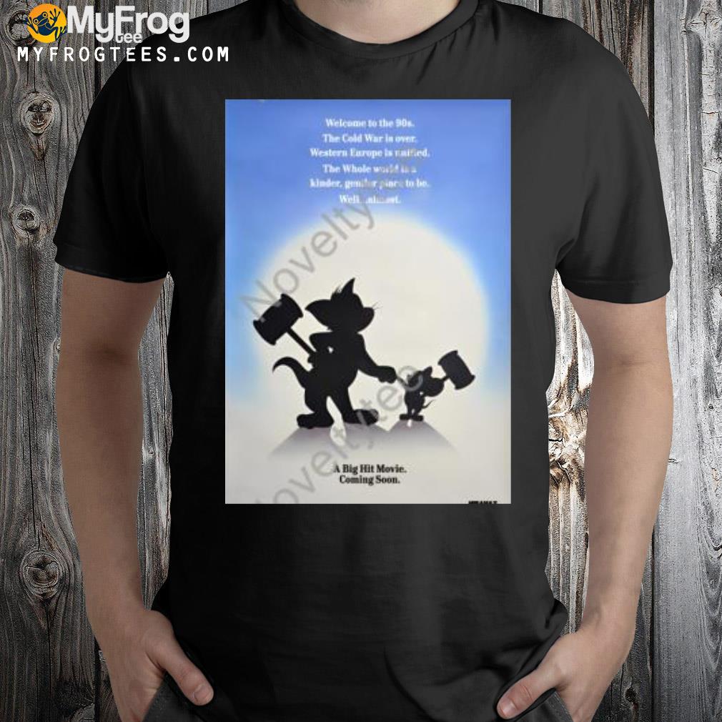 Tom and jerry a big hit movie coming soon 2022 shirt