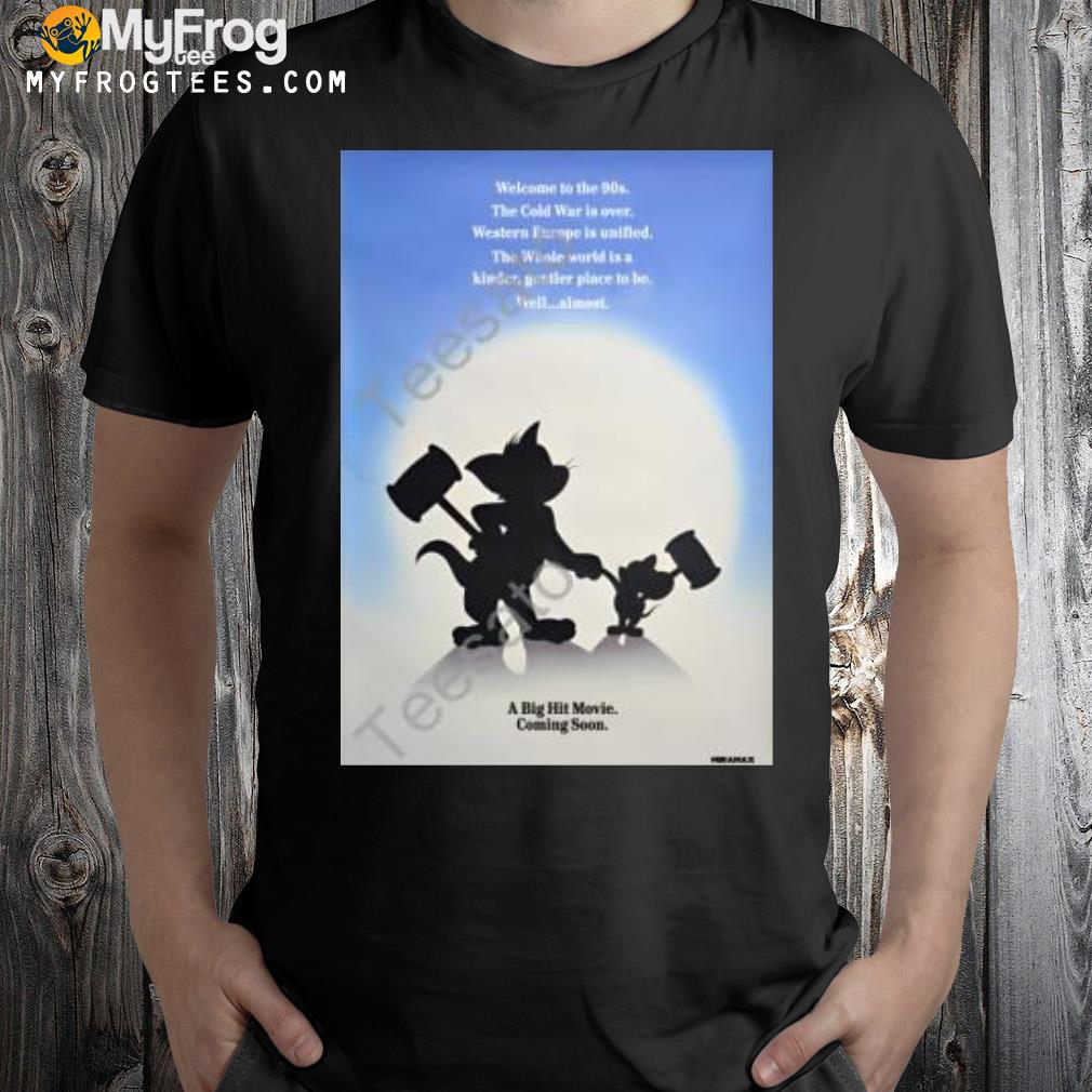 Tom and jerry a big hit movie coming soon shirt