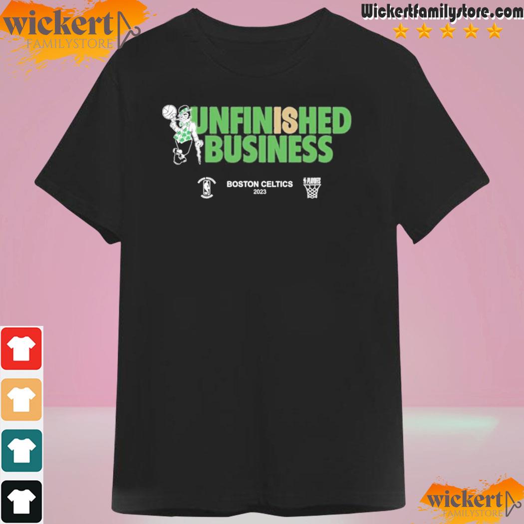 Unfinished Is Bussiness Boston Celtics 2023 NBA Playoffs Mantra T-Shirt