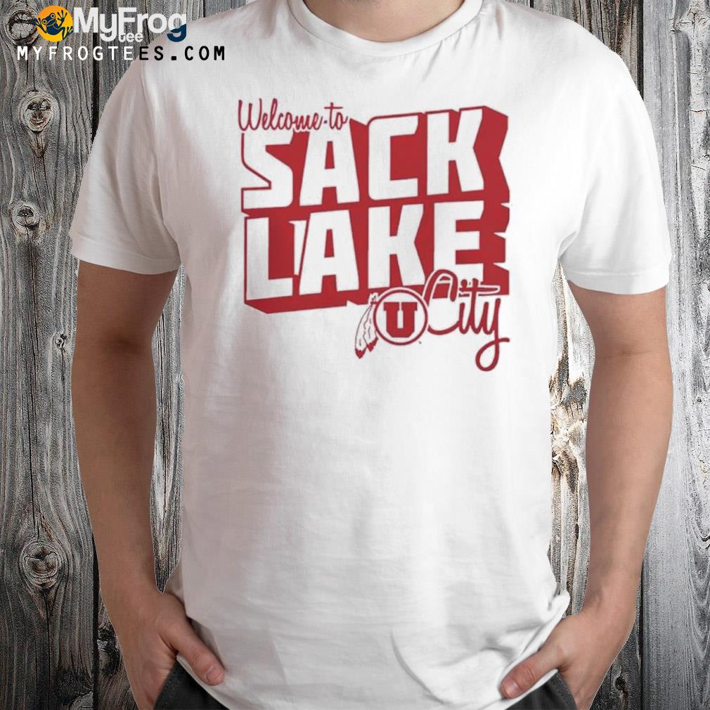 Utah Utes Welcome To Sack Lake City Boys shirt