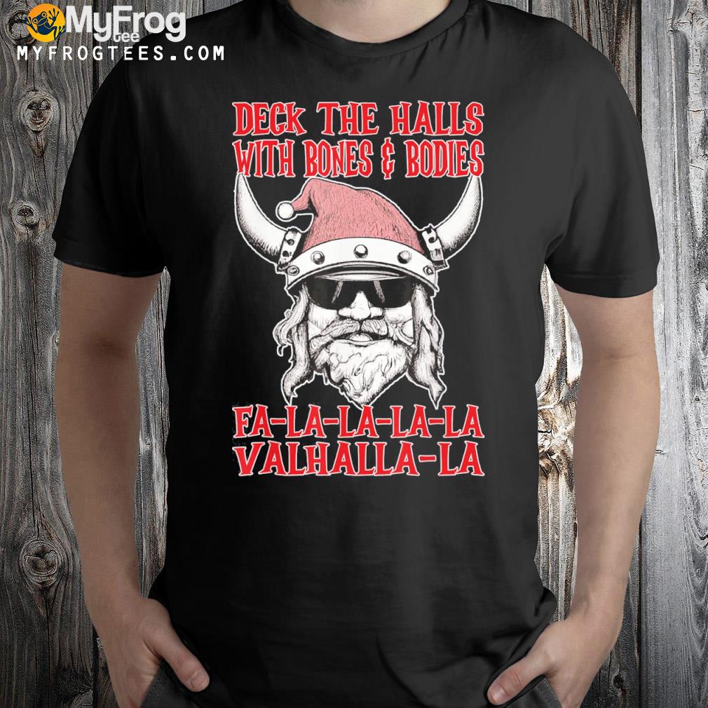 Valhalla viking yule cool santa deck the halls 2023 shirt
