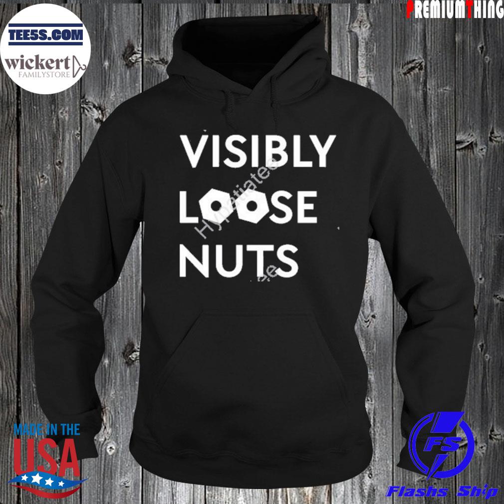 Visibly loose nuts s Hoodie
