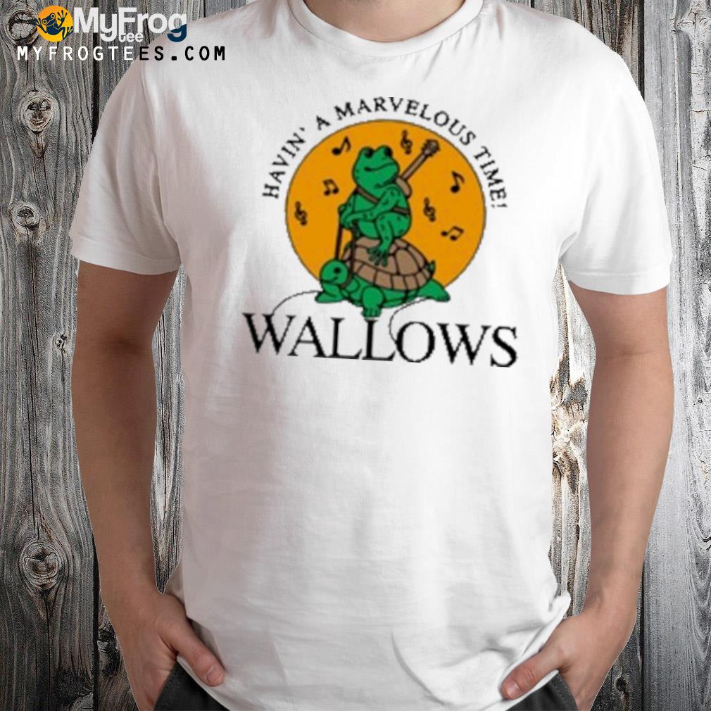 Wallows havin' a marvelous time frog shirt