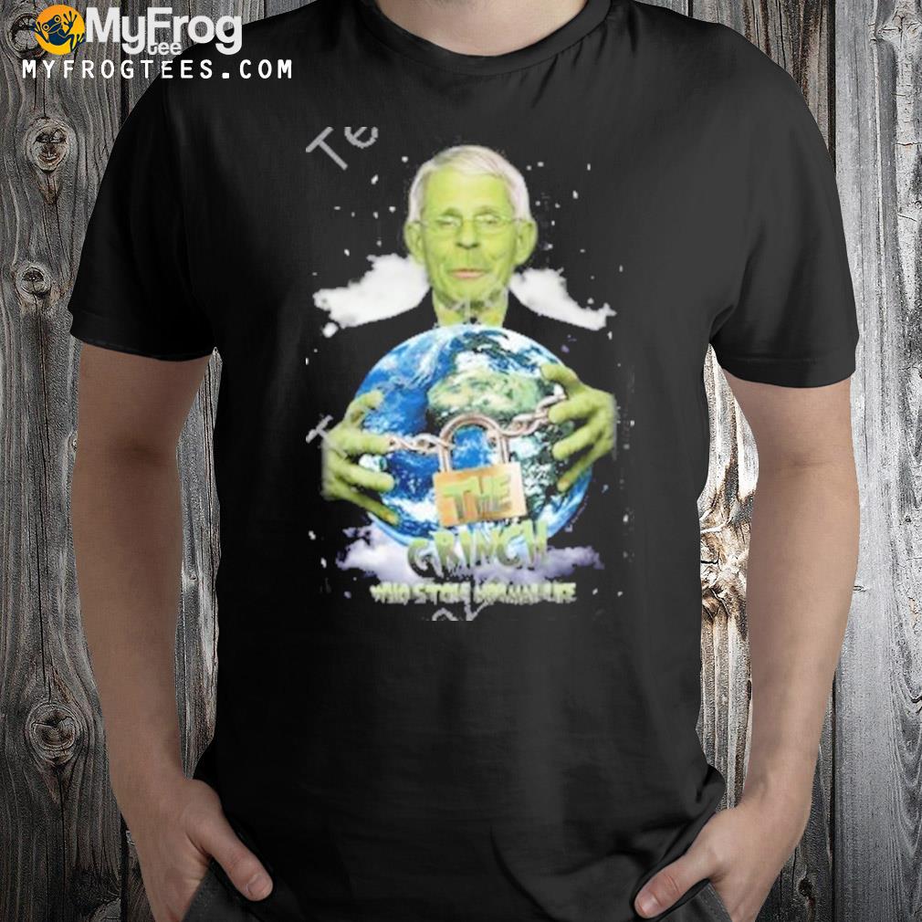 Wearechange The Grinch Who Stole Normal Life Shirt