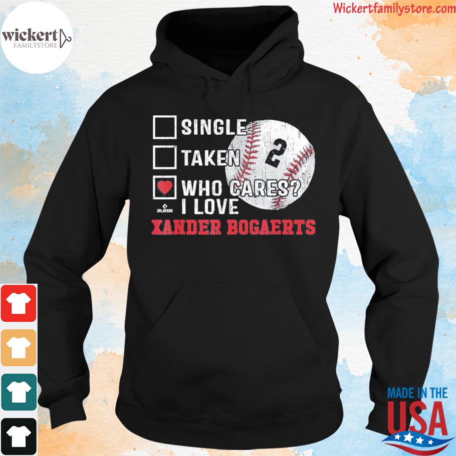Who Cares I Love Xander Bogaerts Xander Bogaerts Boston Tee Shirt hoodie