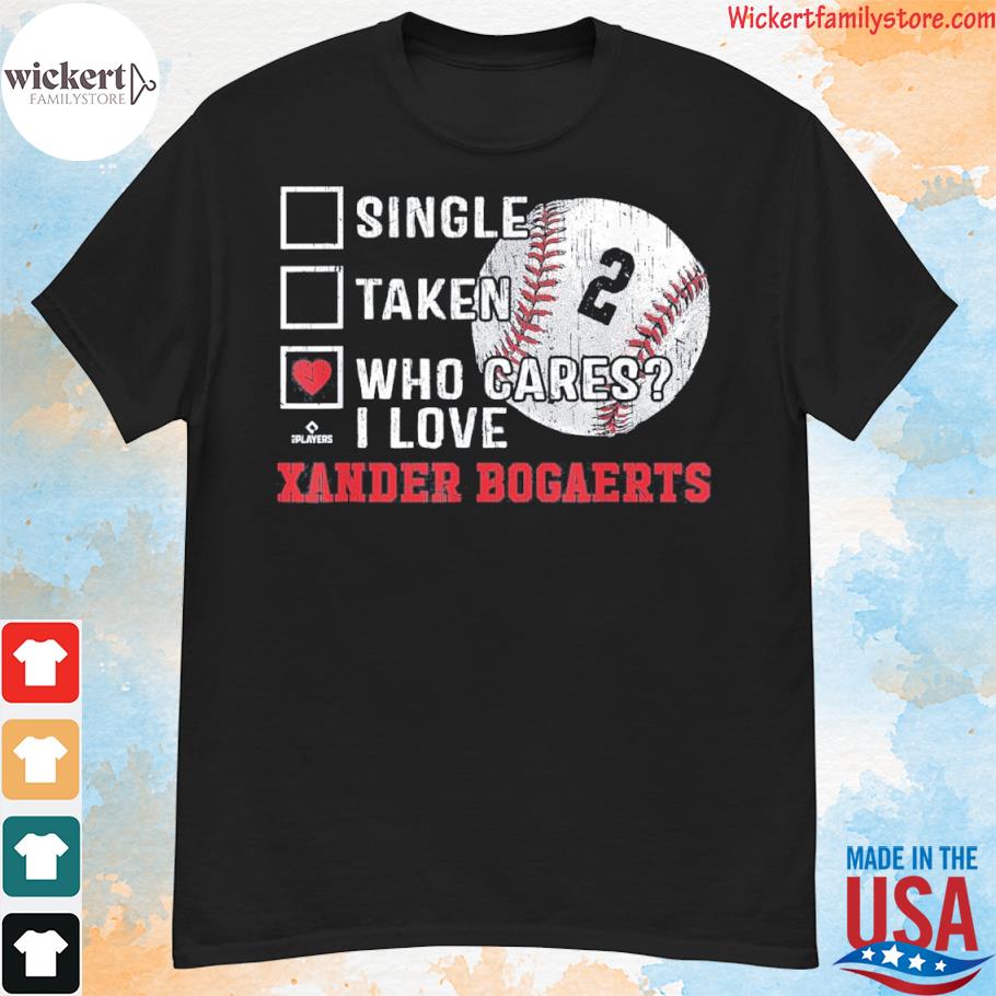 Who Cares I Love Xander Bogaerts Xander Bogaerts Boston Tee Shirt