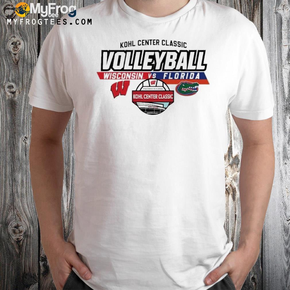 Wisconsin Badgers Vs Florida Gators 2022 KOHL Center Classic Volleyball Matchup shirt