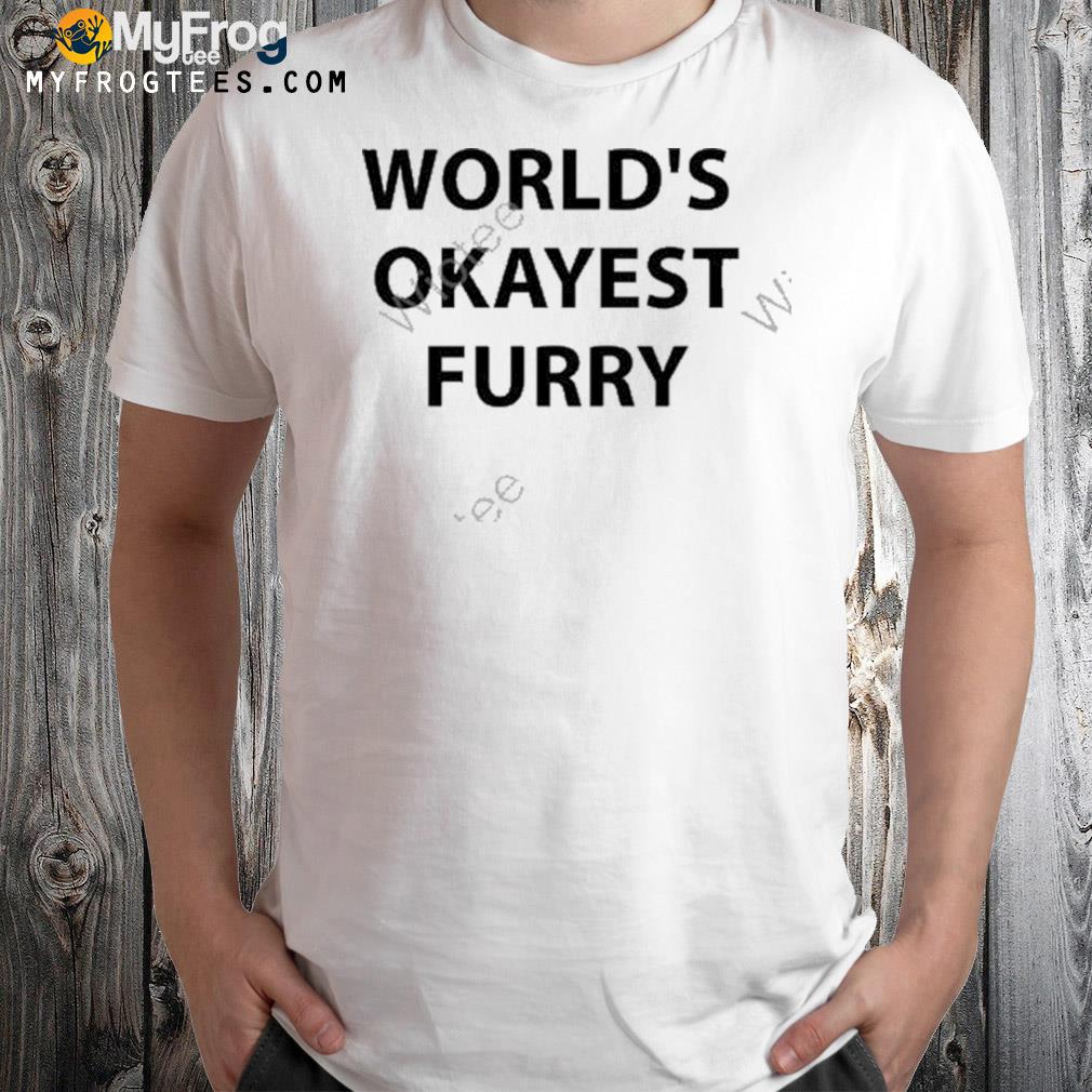 World's okayest furry t-shirt
